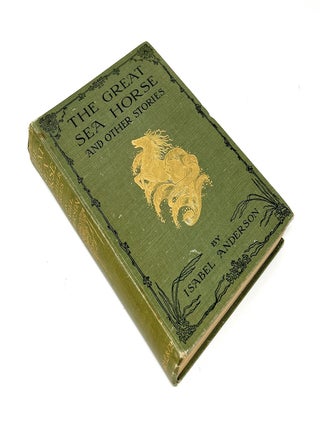The Great Sea-Horse and Other Stories FIRST UK EDITION