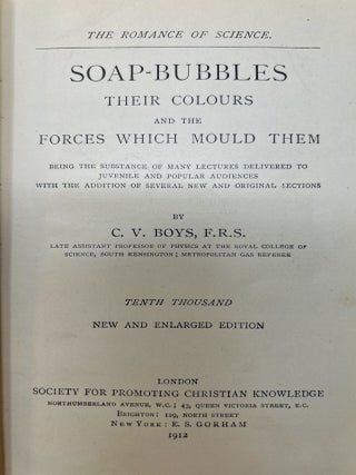 Soap Bubbles: Their Colours and the Forces Which Mould Them (Romance of Science Series)