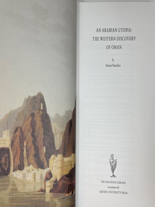 An Arabian Utopia: The Western Discovery of Oman