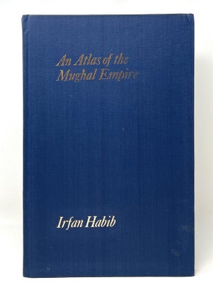At Atlas of the Mughal Empire: Political and Economic Maps with Detailed Notes, Bibliography and Index