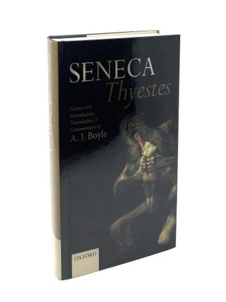 Item #17342 Seneca: Thyestes. Seneca, A. J. Boyle, Intro Ed., Trans