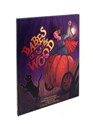 Item #17432 Babes in the Wood: A Tabletop Roleplaying Game. Adam Vass, Kim Nguyen, Illust
