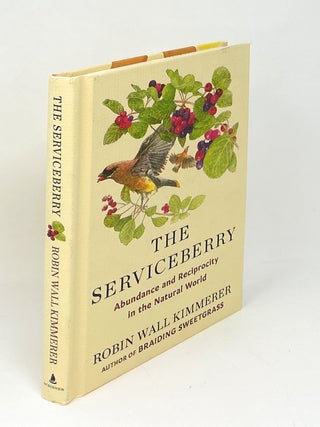 The Serviceberry: Abundance and Reciprocity in the Natural World SIGNED