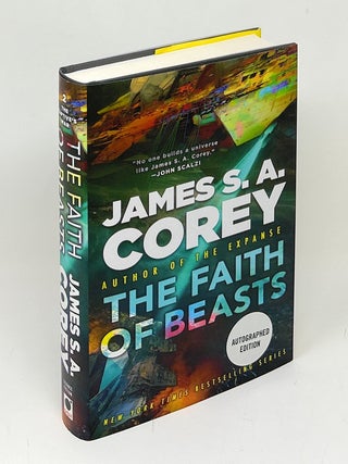 Item #17564 The Faith of Beasts (The Captive's War, 2) SIGNED FIRST EDITION. James S. A Corey