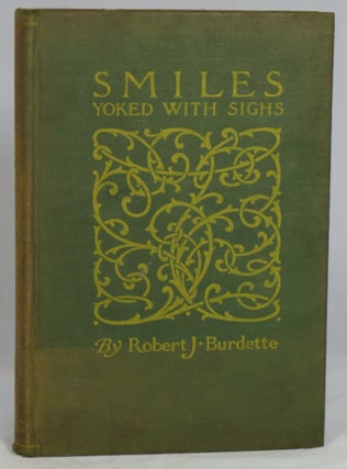 Item #1842 Smiles Yoked with Sighs. Robert J. Burdette