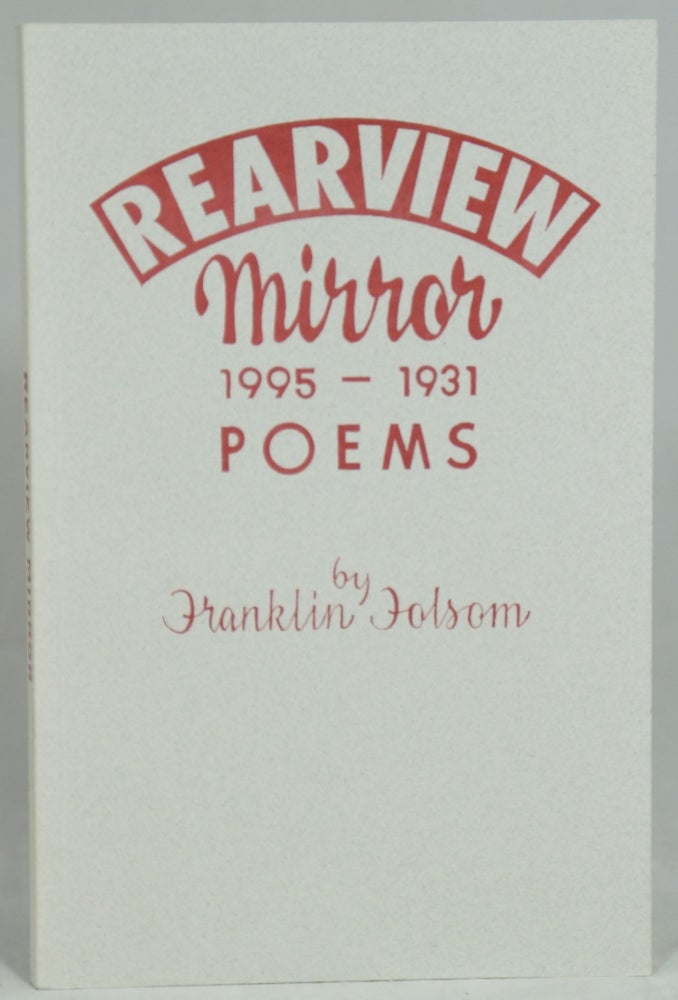 Item #2075 Rearview Mirror: 1995-1931, Poems. Franklin Folsom.