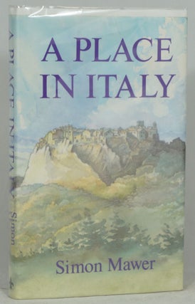 Item #2175 A Place in Italy. Simon Mawer