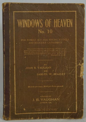 Item #2306 Windows of Heaven No. 10 for Sunday Schools, Singing Schools and Religious Gatherings....