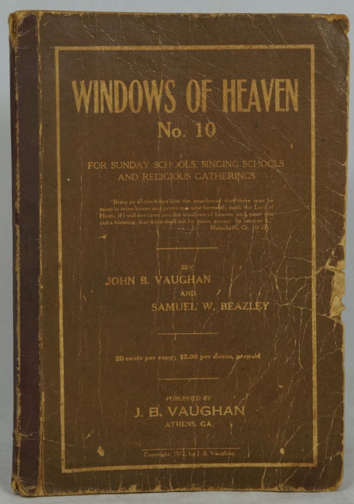 Item #2306 Windows of Heaven No. 10 for Sunday Schools, Singing Schools and Religious Gatherings. John B. Vaughan, Samuel W. Beazley.