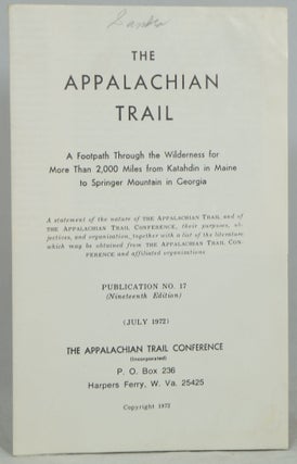 Item #2314 The Appalachian Trail: A Footpath Through the Wilderness for More Than 2,000 Miles...