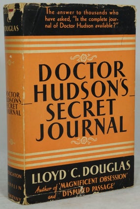 Item #2564 Doctor Hudson's Secret Journal. Lloyd C. Douglas