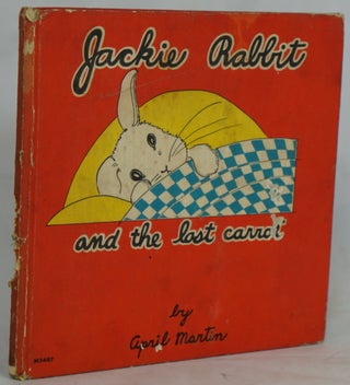 Item #2636 Jackie Rabbit and the Last Carrot. April Martin