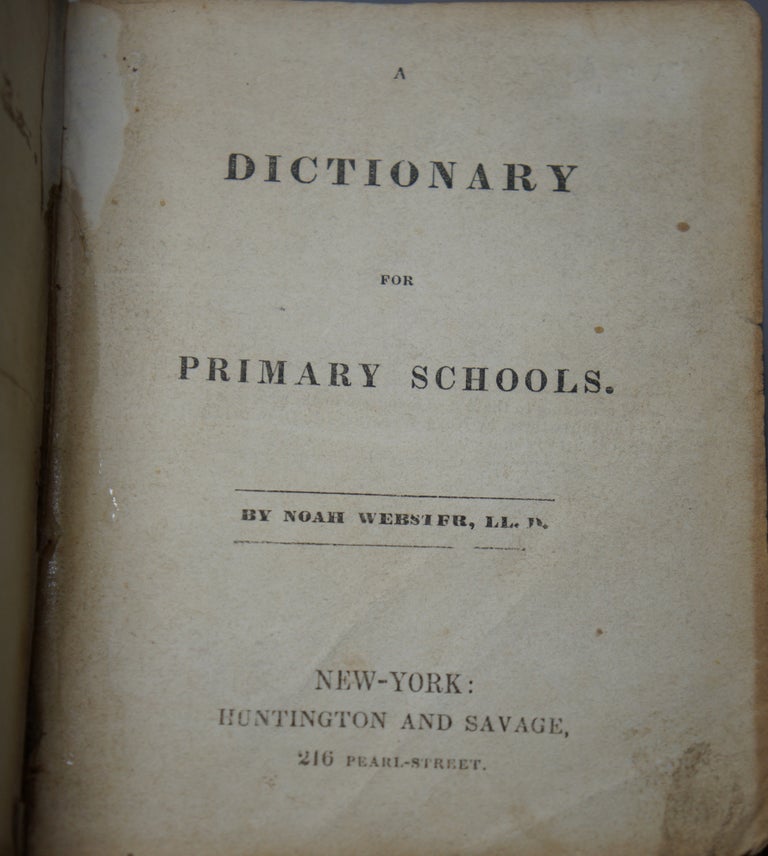 Item #2749 A Dictionary for Primary Schools. Noah Webster.