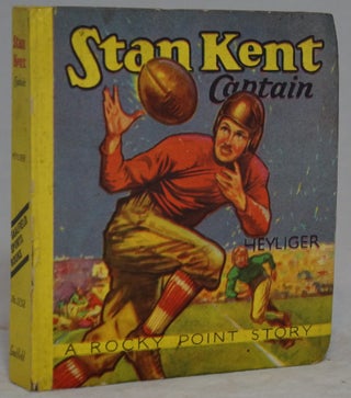 Item #2764 Stan Kent, Captain (A Rocky Point Story, Saalfield Sports Books No. 1132). William...