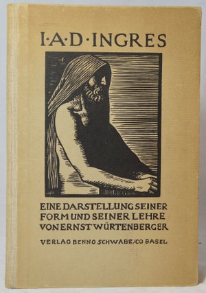 Item #2778 I. A. D. Ingres: Eine Darstellung seiner Form und seiner Lehre. Ernst Wurtenberger