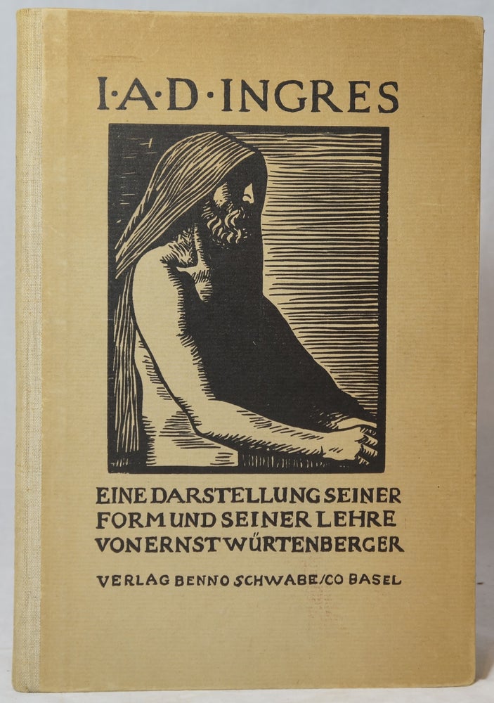 Item #2778 I. A. D. Ingres: Eine Darstellung seiner Form und seiner Lehre. Ernst Wurtenberger.