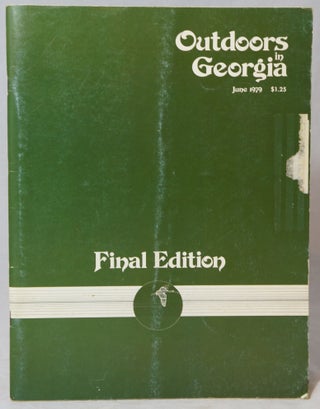 Item #2779 Outdoors in Georgia Volume 9, Number 6, June 1979, Final Edition. Mike Harrtman, Aaron...