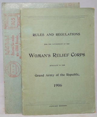 Item #2850 Rules and Regulations for the Government of the Woman's Relief Corps, Auxiliary to the...