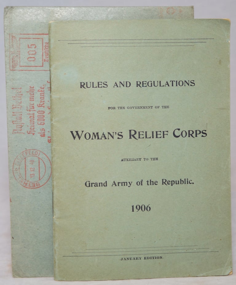 Item #2850 Rules and Regulations for the Government of the Woman's Relief Corps, Auxiliary to the Grand Army of the Republic. Mary R. Morgan.