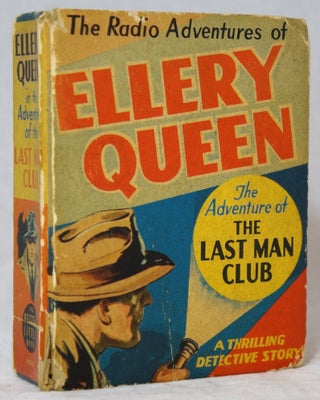 Item #2895 The Radio Adventures of Ellery Queen: Ellery Queen and the Adventure of the Last Man...