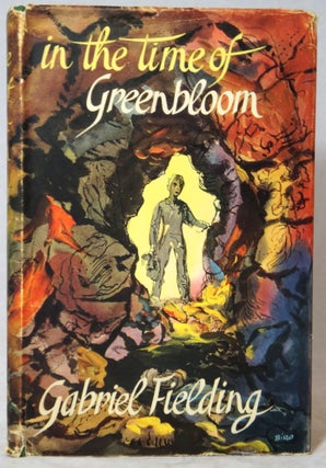 Item #2896 In the Time of Greenbloom. Gabriel Fielding, Alan Gabriel Barnsley