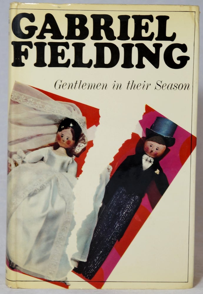 Item #2900 Gentlemen in Their Season. Gabriel Fielding, Alan Gabriel Barnsley.