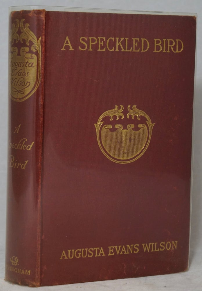 Item #2976 A Speckled Bird. Augusta Evans Wilson.