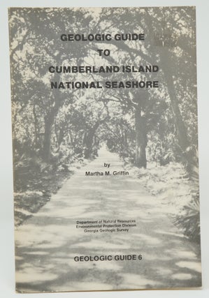 Item #3043 Geologic Guide to Cumberland Island National Seashore. Martha M. Griffin