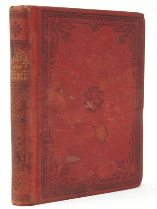 Item #3074 Grace and Rosabelle: Or, The Grafted Fruit. Mary A. Collier