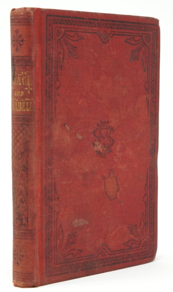 Item #3074 Grace and Rosabelle: Or, The Grafted Fruit. Mary A. Collier.