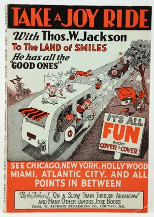 Item #3130 Take a Joy Ride with Thos. W. Jackson to the Land of Smiles. He Has All the Good Ones....