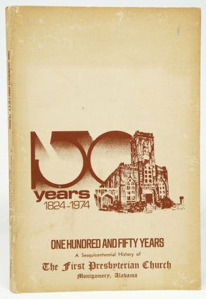 Item #3175 One Hundred and Fifty Years: A Sesquicentennial History of the First Presbyterian...