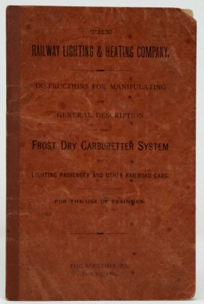 Item #3205 The Railway Lighting & Heating Company. Instructions for Manipulating and General...