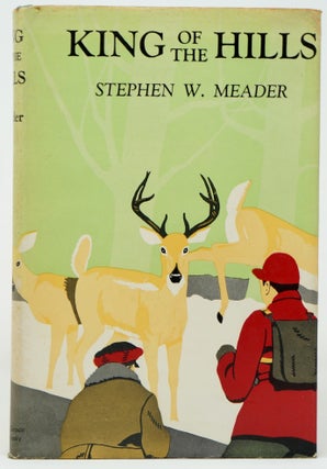 Item #3285 King of the Hills. Stephen W. Meader, Lee Townsend, Illust