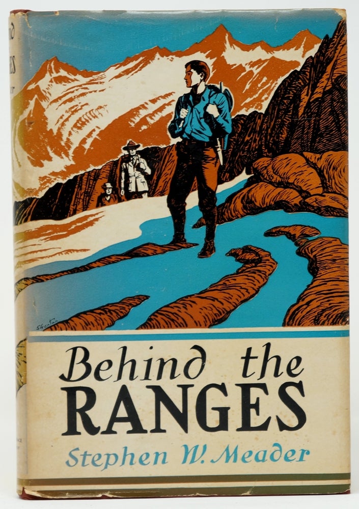 Item #3290 Behind the Ranges. Stephen W. Meader, Edward Shenton, Illust.