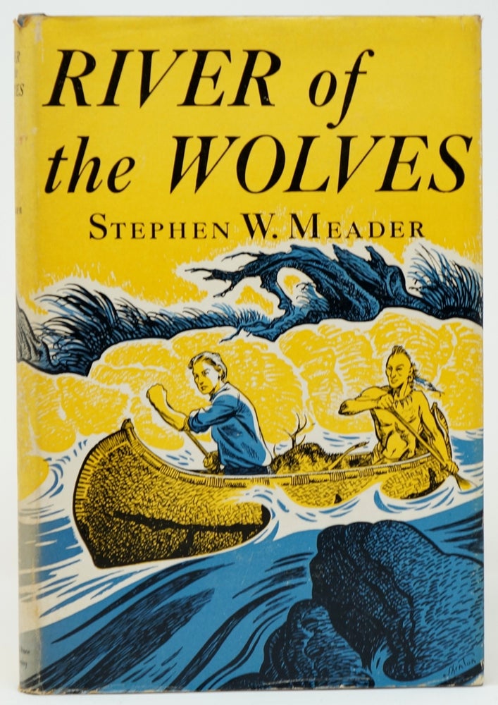 Item #3291 River of the Wolves. Stephen W. Meader, Edward Shenton, Illust.