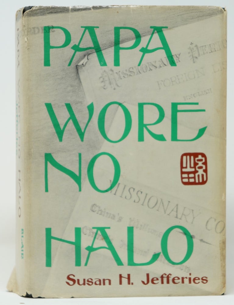 Item #3352 Papa Wore No Halo. Susan H. Jefferies, Susan Herring Jefferies Taynton.