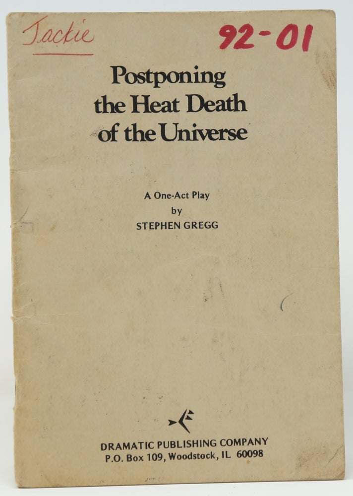 Item #3407 Postponing the Heat Death of the Universe. Stephen Gregg.