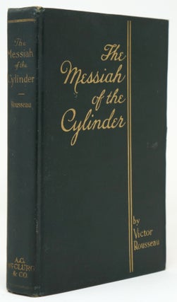 Item #3612 The Messiah of the Cylinder. Victor Rousseau, Joseph Clement Coll, Illust