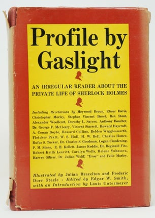 Item #3634 Profile by Gaslight: An Irregular Reader About the Private Life of Sherlock Holmes....