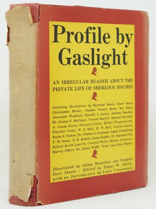 Profile by Gaslight: An Irregular Reader About the Private Life of Sherlock Holmes FIRST EDITION