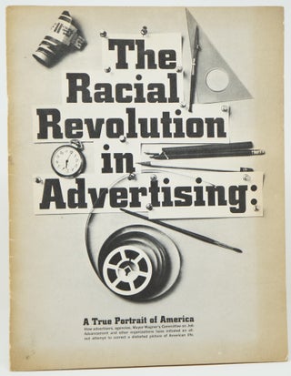 Item #3666 The Racial Revolution in Advertising: A True Portrait of America. Mayor Robert F....