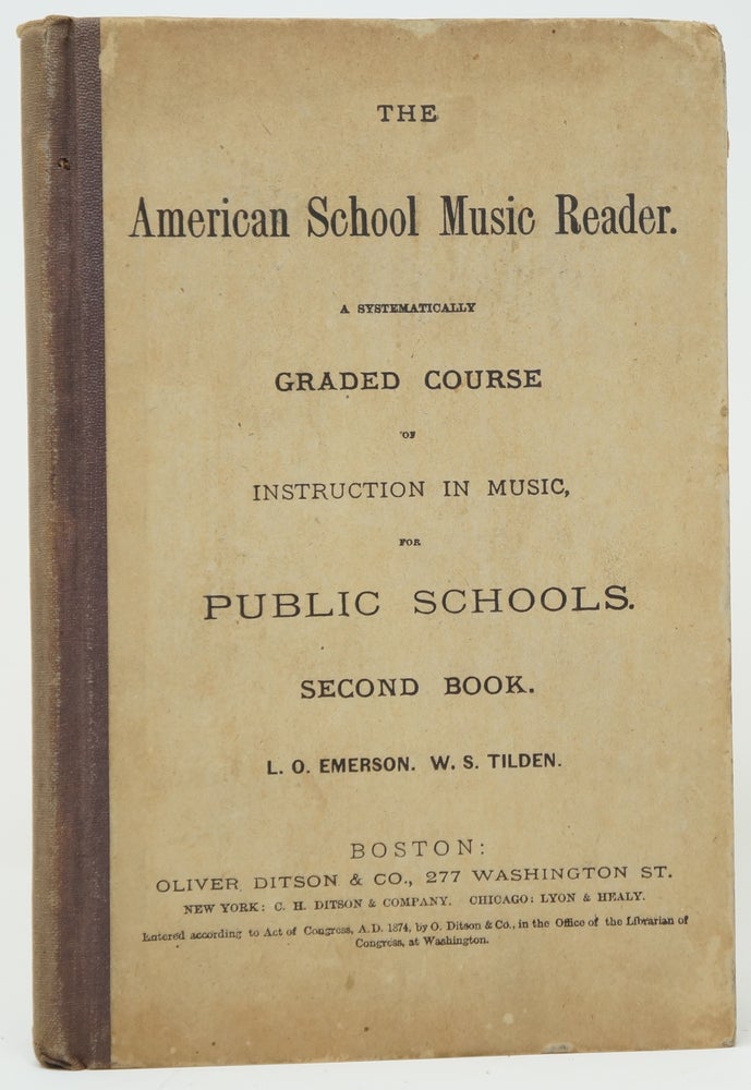 Item #3672 The American School Music Reader: A Systematically Graded Course of Instruction in Music, for Public Schools, Second Book. L. O. Emerson, W. S. Tilden.