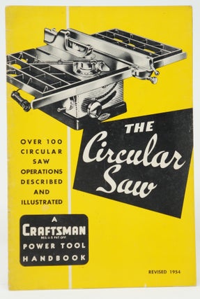 Item #3769 The Circular Saw: An Illustrated Manual of Operation
