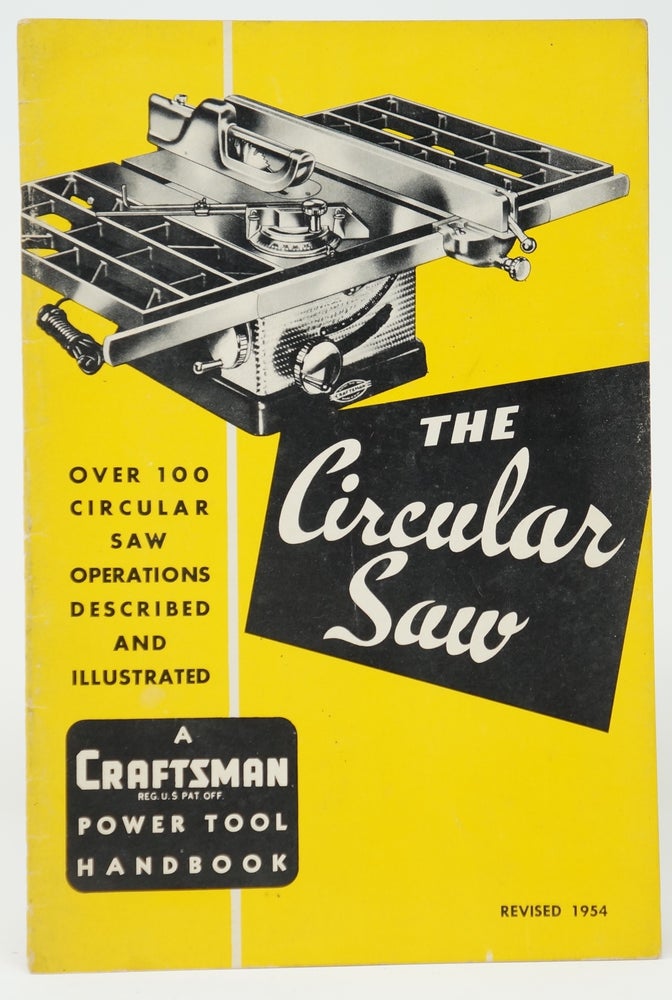 Item #3769 The Circular Saw: An Illustrated Manual of Operation