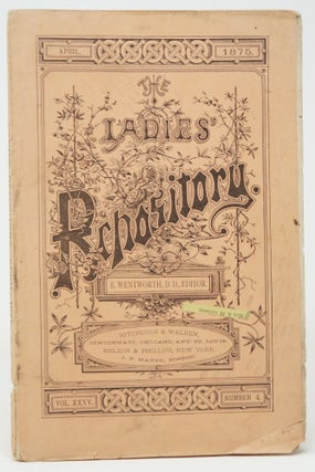 Item #3781 The Ladies' Repository, Vol. XXXV, Number 4, April 1875. E. Wentworth