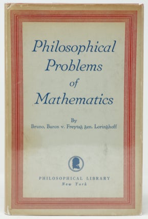 Item #4081 Philosophical Problems of Mathematics. Bruno von Freytag-Loringhoff