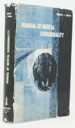 Manual of Mental Subnormality: Its Causes, Treatment and Prevention with Questions and Answers
