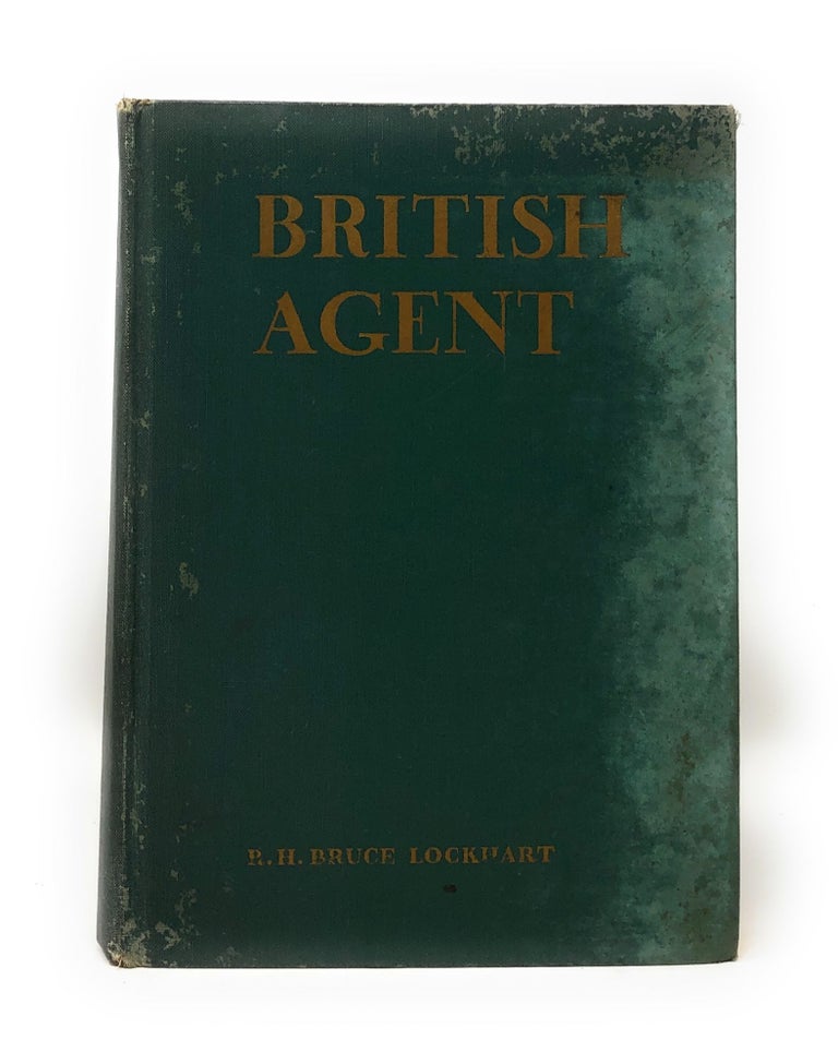 Item #4418 British Agent. R. H. Bruce Lockhart, Hugh Walpole, Intro.