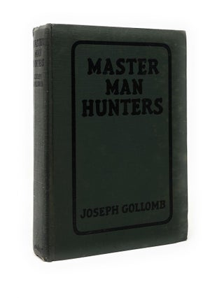 Item #4419 Master Man Hunters. Joseph Gollomb